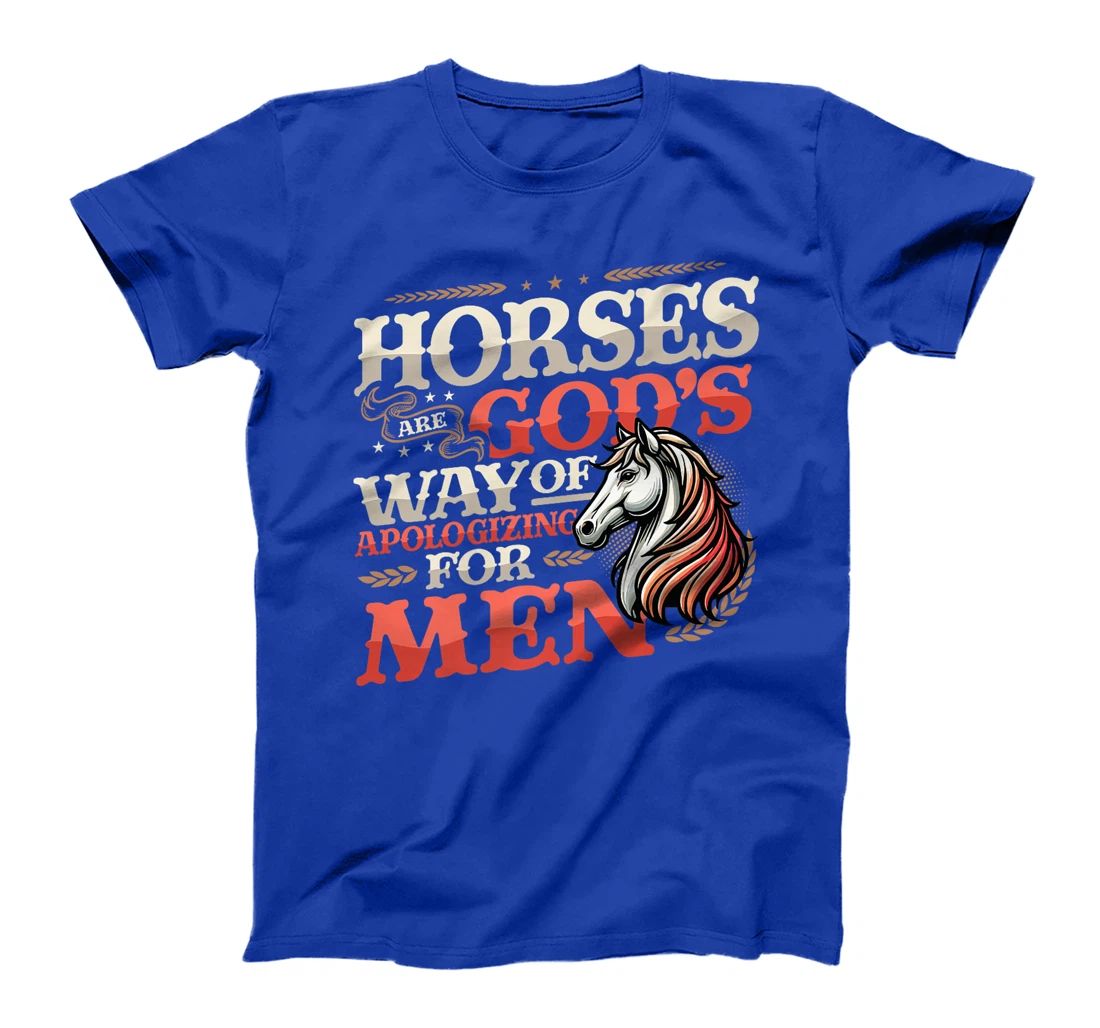 Horses are God's Way of Apologizing for Men Funny Horse Girl Premium T-Shirt