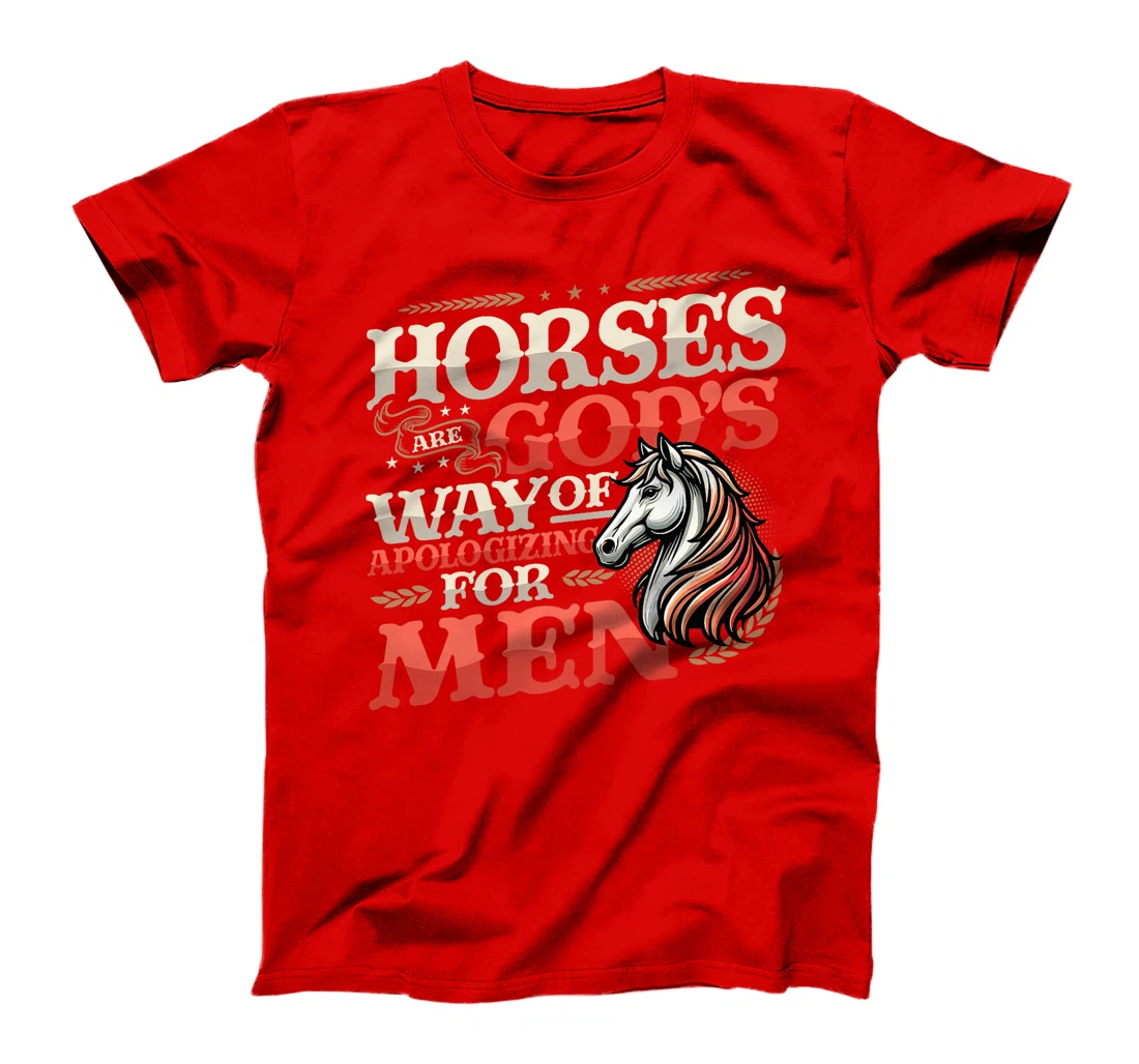 Horses are God's Way of Apologizing for Men Funny Horse Girl Premium T-Shirt