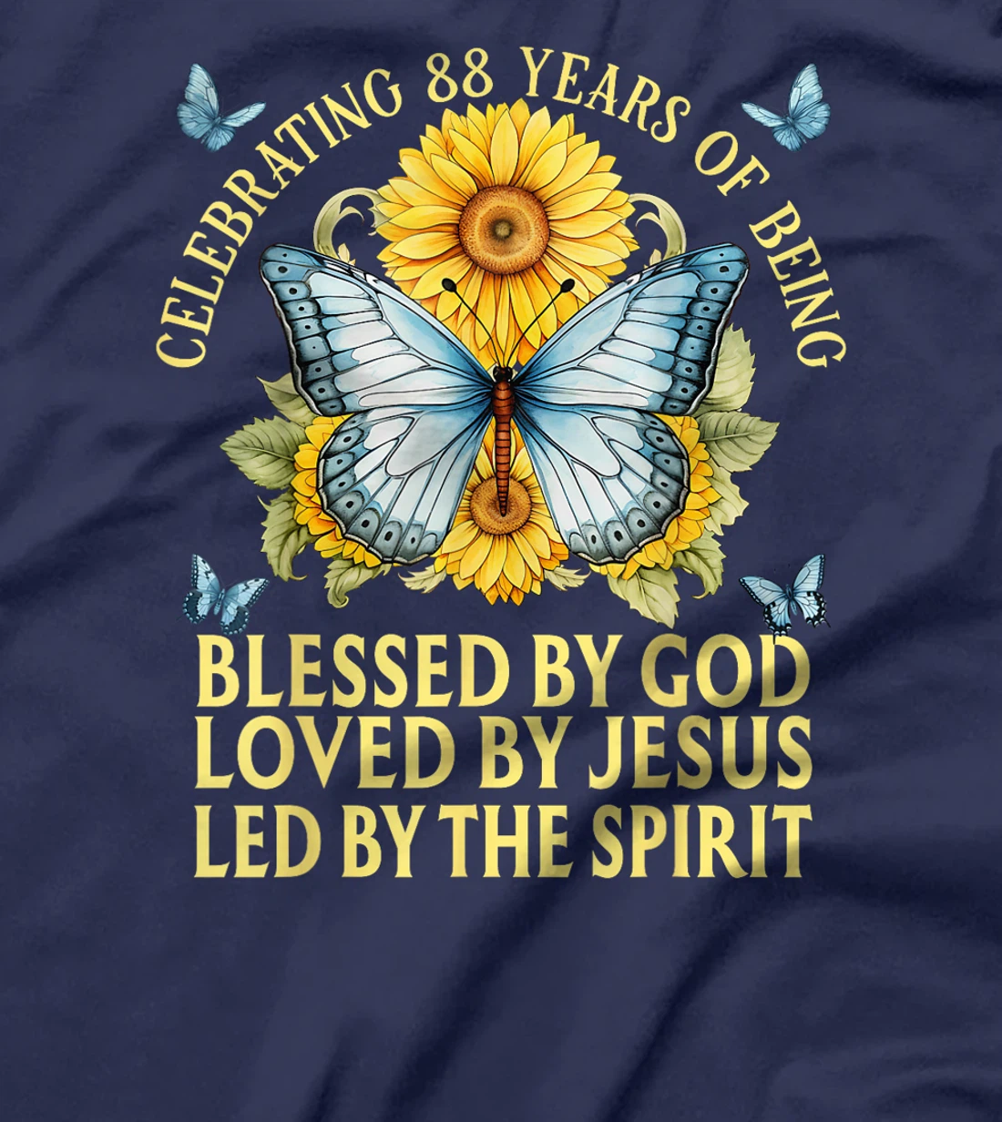 Womens Blessed By God For 88 Years Butterfly With Sunflowers T-Shirt