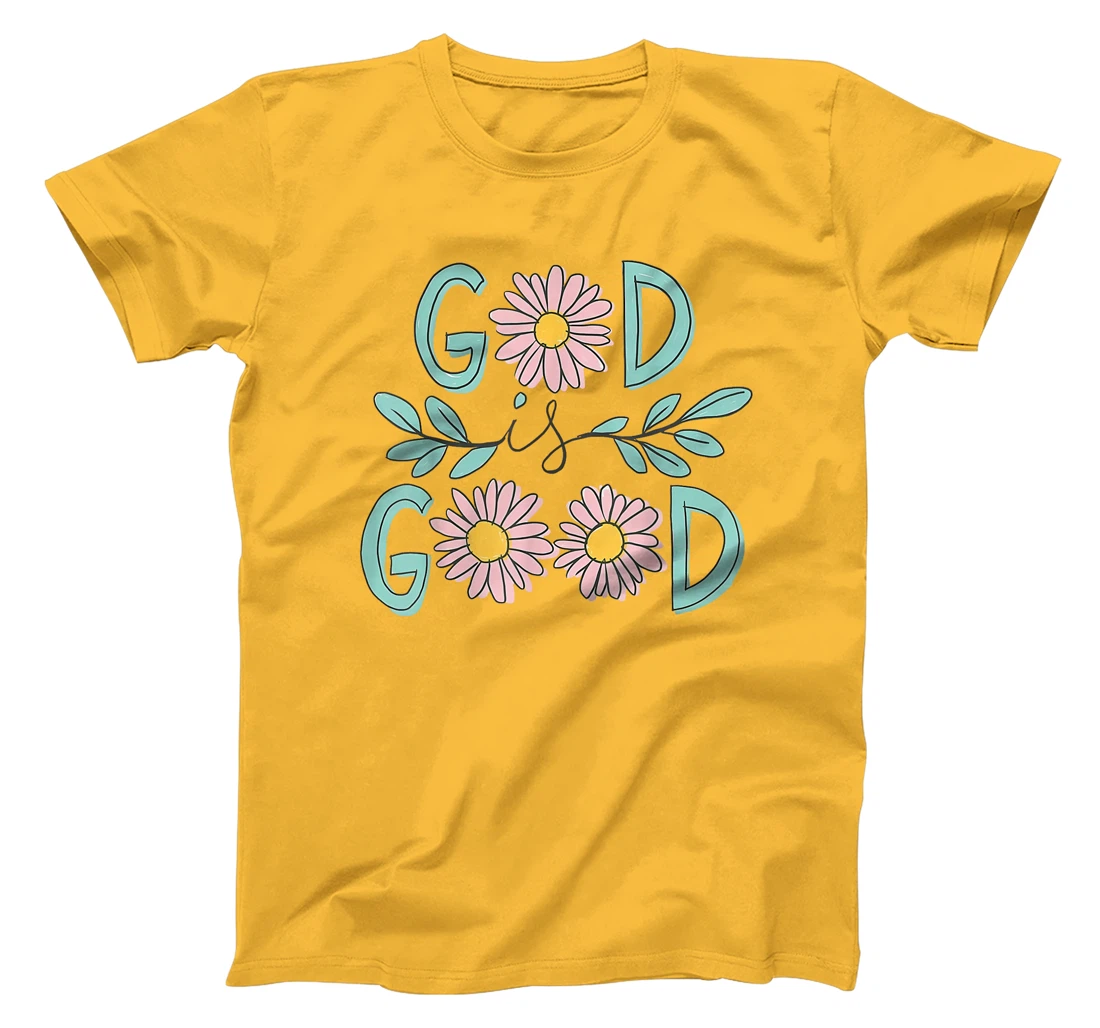 Daisy Flower God Is Good Christian Jesus Bible Verse T-Shirt
