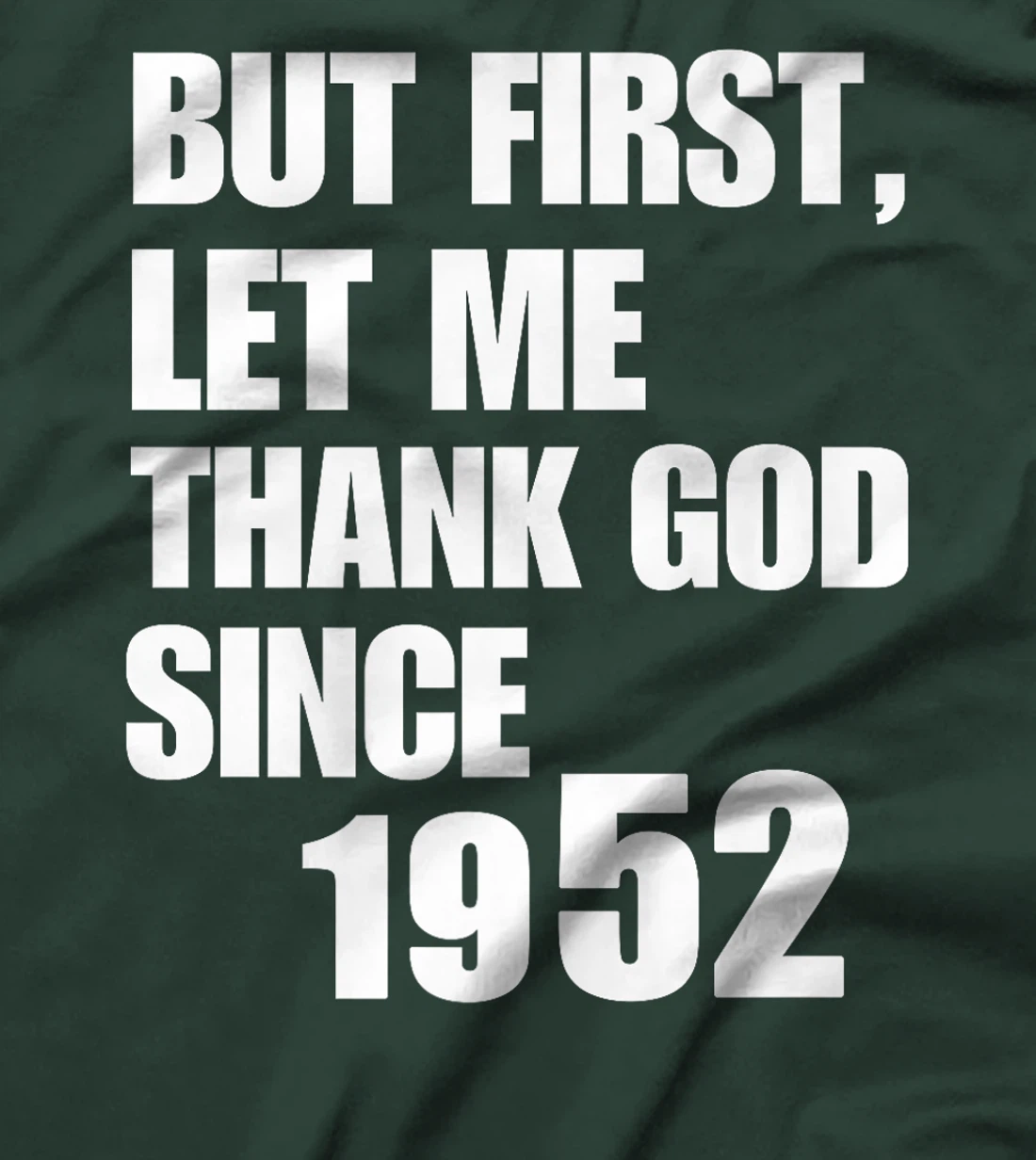 Womens But First Let Me Thank God Since 1952 T-Shirt