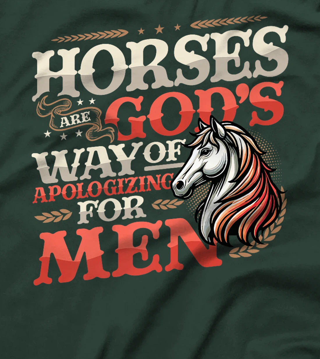 Horses are God's Way of Apologizing for Men Funny Horse Girl Premium T-Shirt