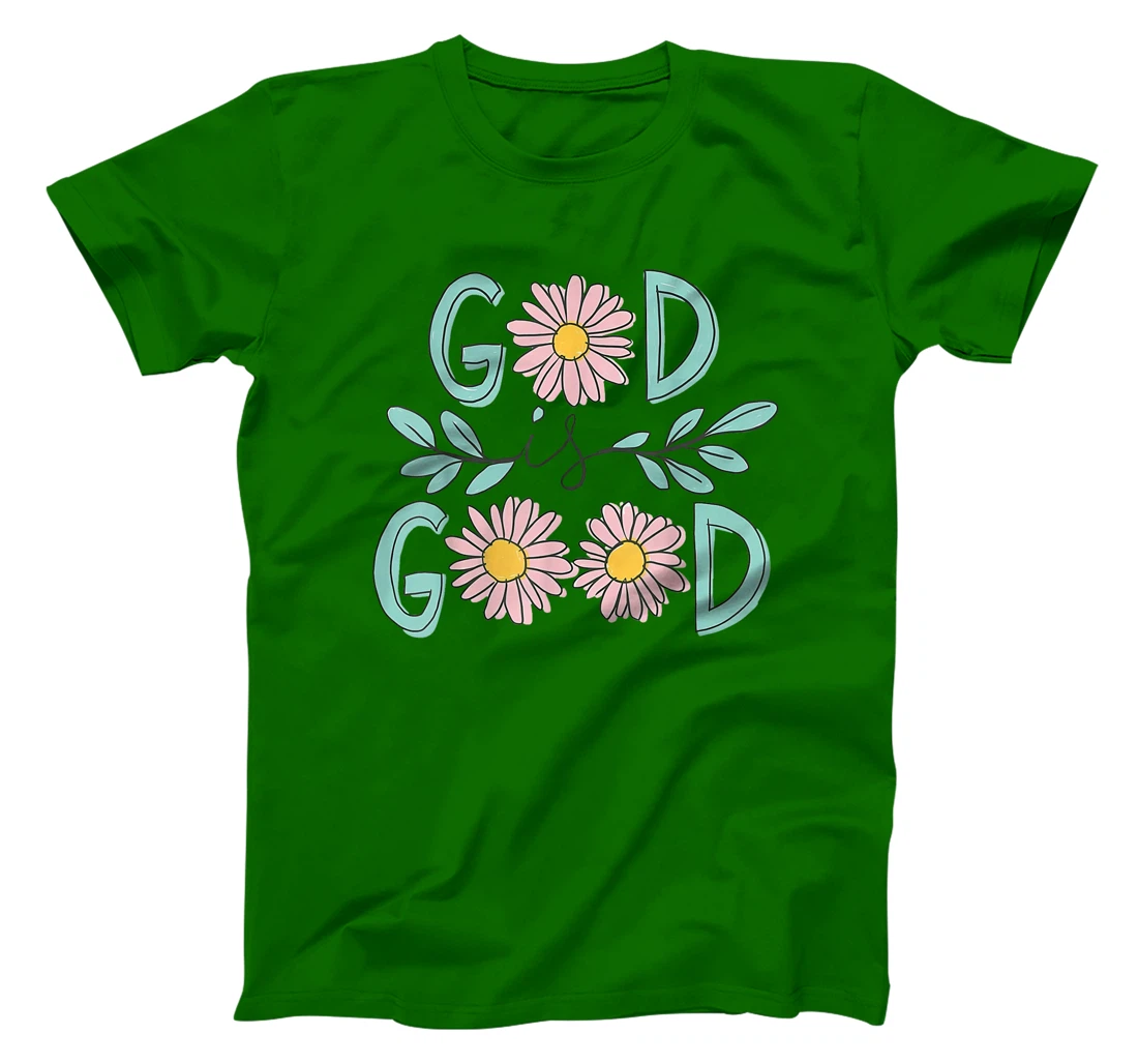 Daisy Flower God Is Good Christian Jesus Bible Verse T-Shirt