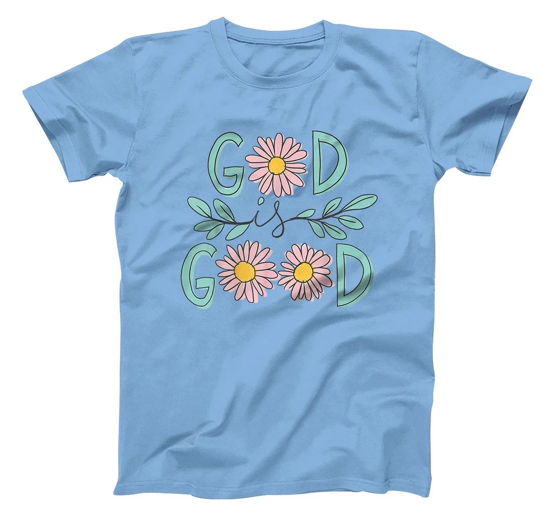 Daisy Flower God Is Good Christian Jesus Bible Verse T-Shirt