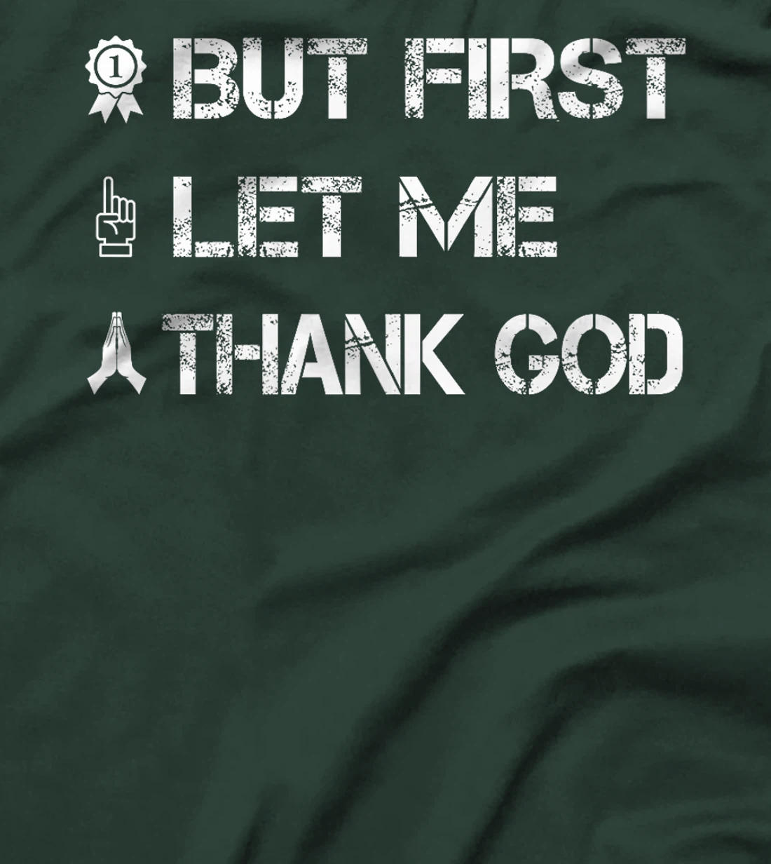 But First Let Me Thank God Premium T-Shirt