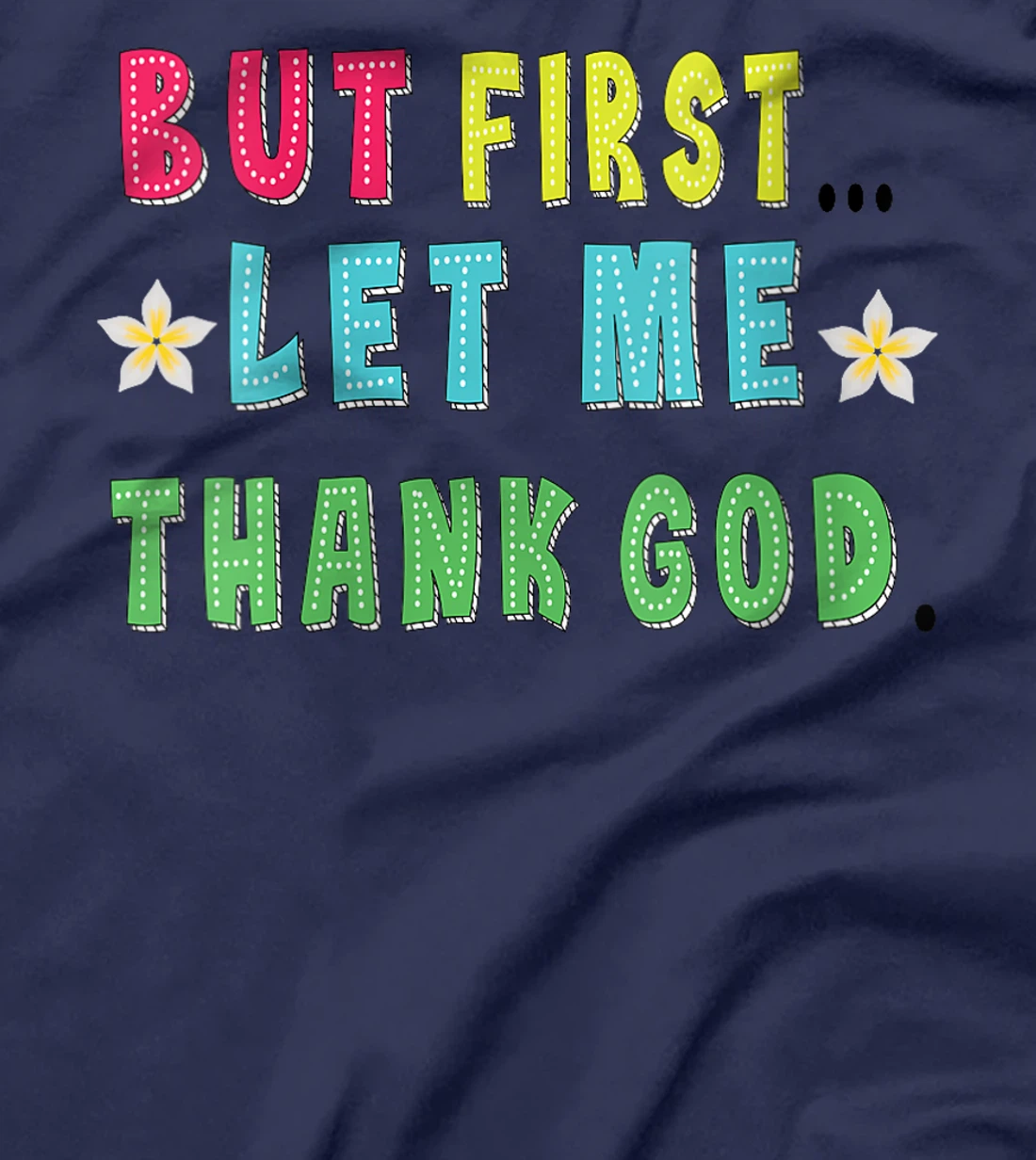 Womens Groovy Bubble But First.... Let me Thank God T-Shirt