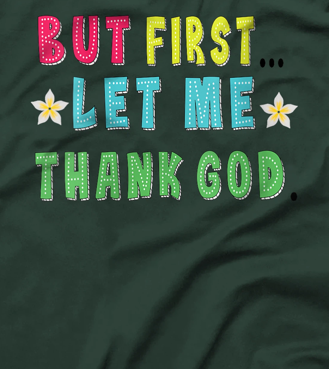 Womens Groovy Bubble But First.... Let me Thank God T-Shirt