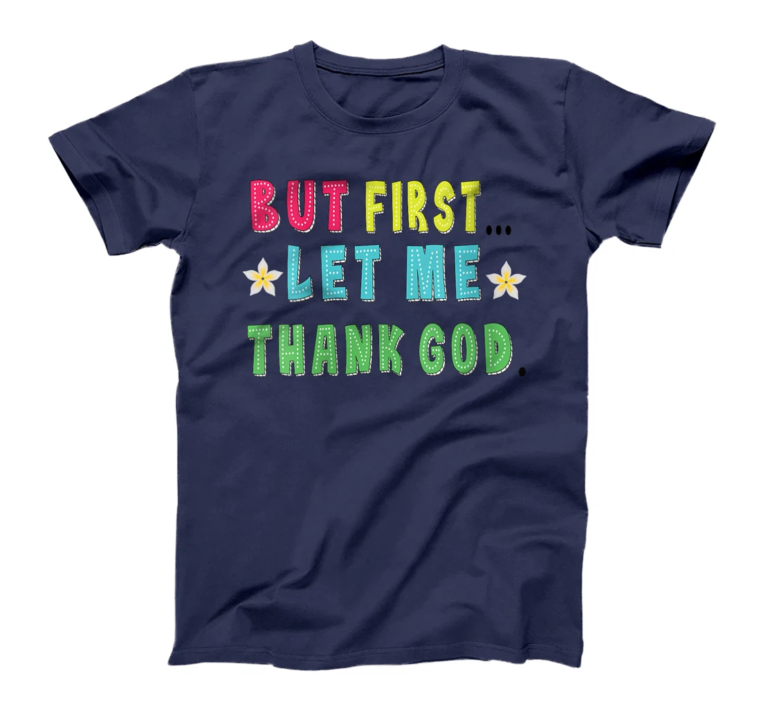 Womens Groovy Bubble But First.... Let me Thank God T-Shirt