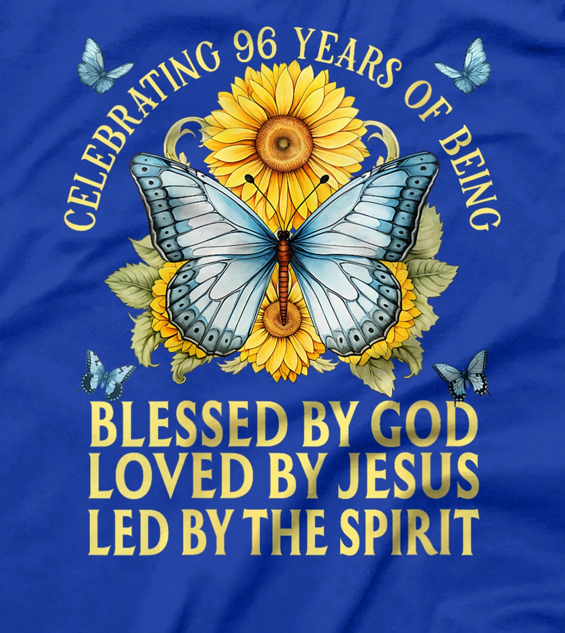 Womens Blessed By God For 96 Years Butterfly With Sunflowers T-Shirt