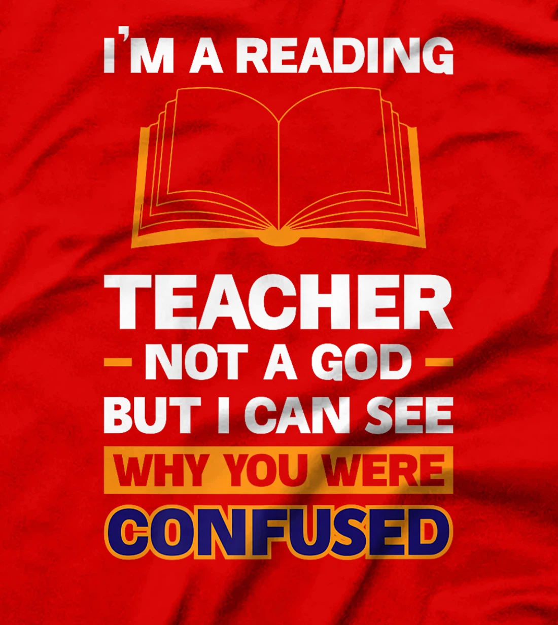 I'm A Reading Teacher Not A God But I Can See Why You Were Premium T-Shirt