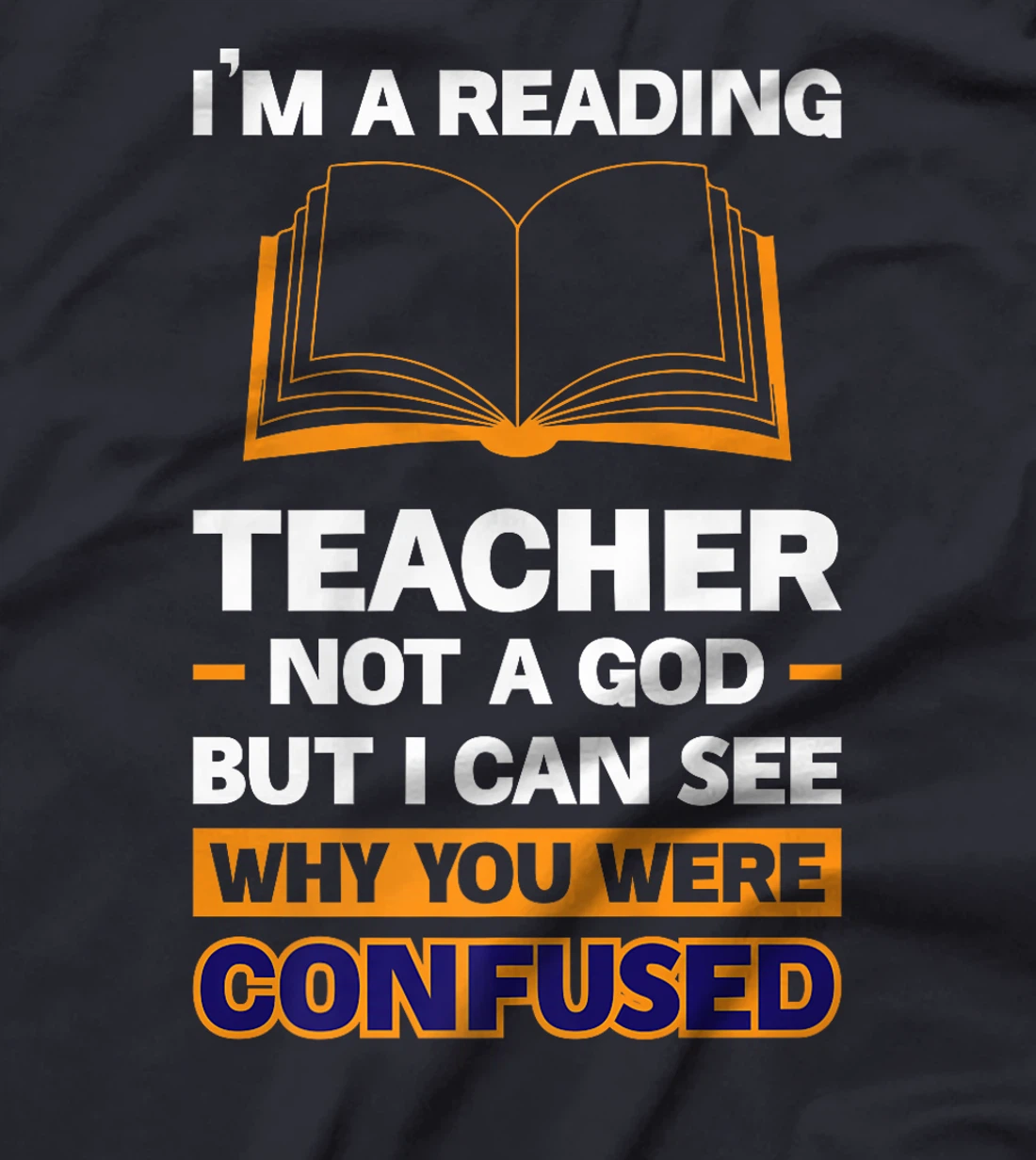I'm A Reading Teacher Not A God But I Can See Why You Were Premium T-Shirt