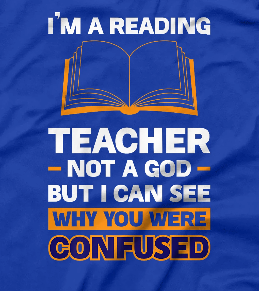 I'm A Reading Teacher Not A God But I Can See Why You Were Premium T-Shirt