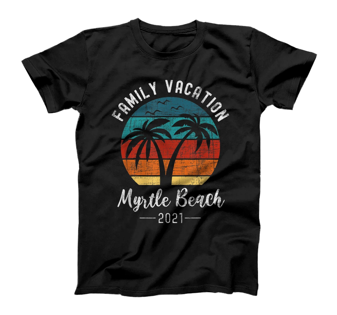 Family Vacation Myrtle Beach 2021 Matching Family Trip T-Shirt