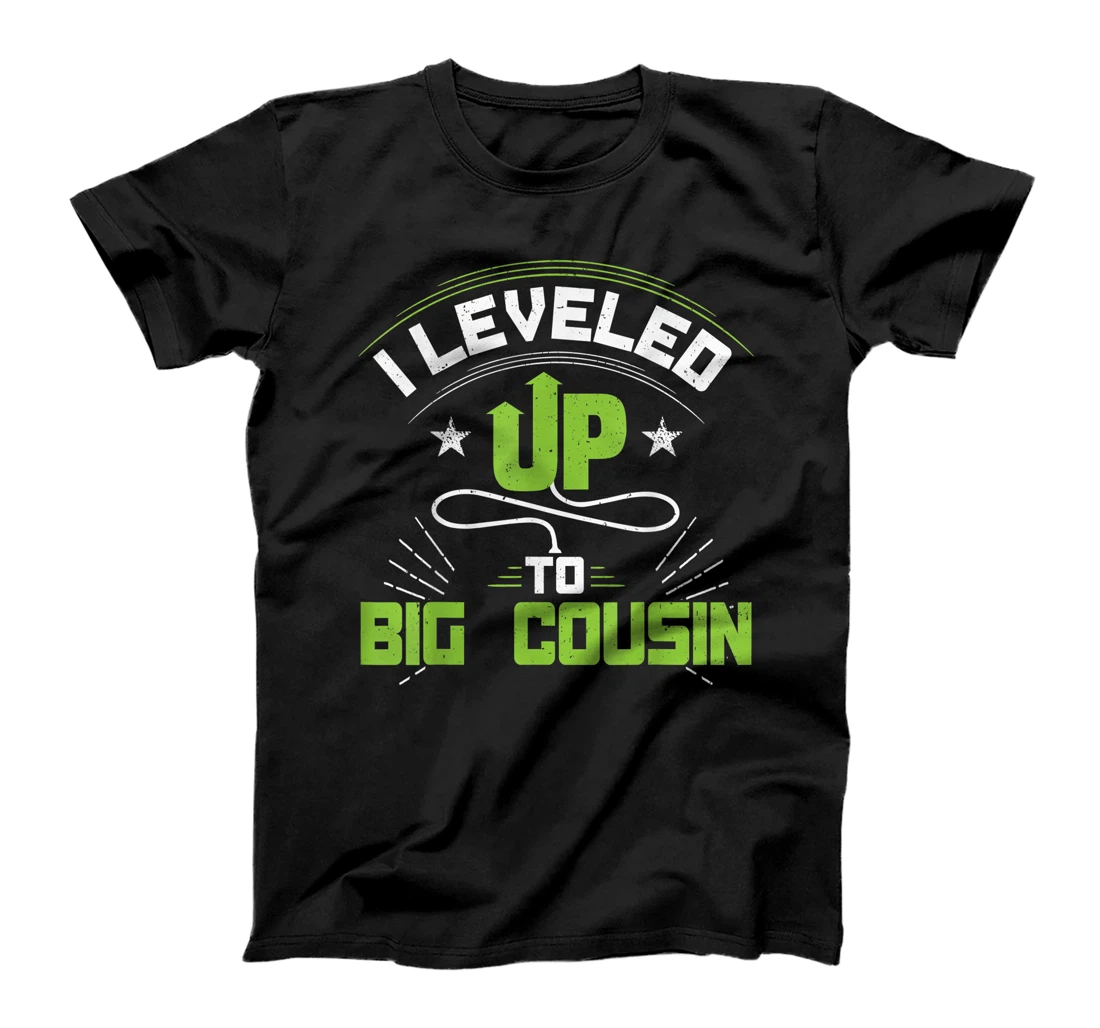 I Leveled Up To Big Cousin Gift For New Big Cousin T-Shirt