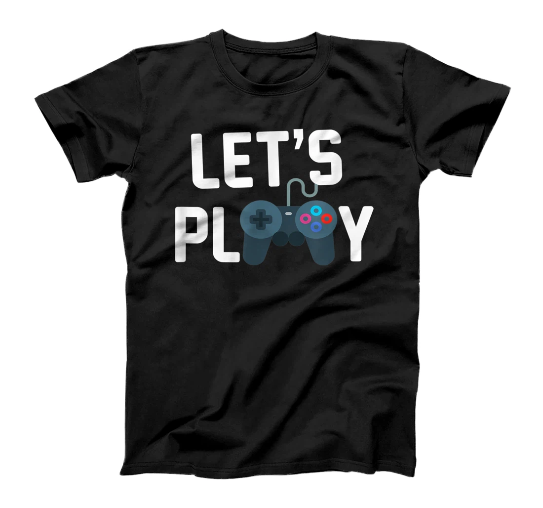 Let's Play - Gaming lovers gift T-Shirt