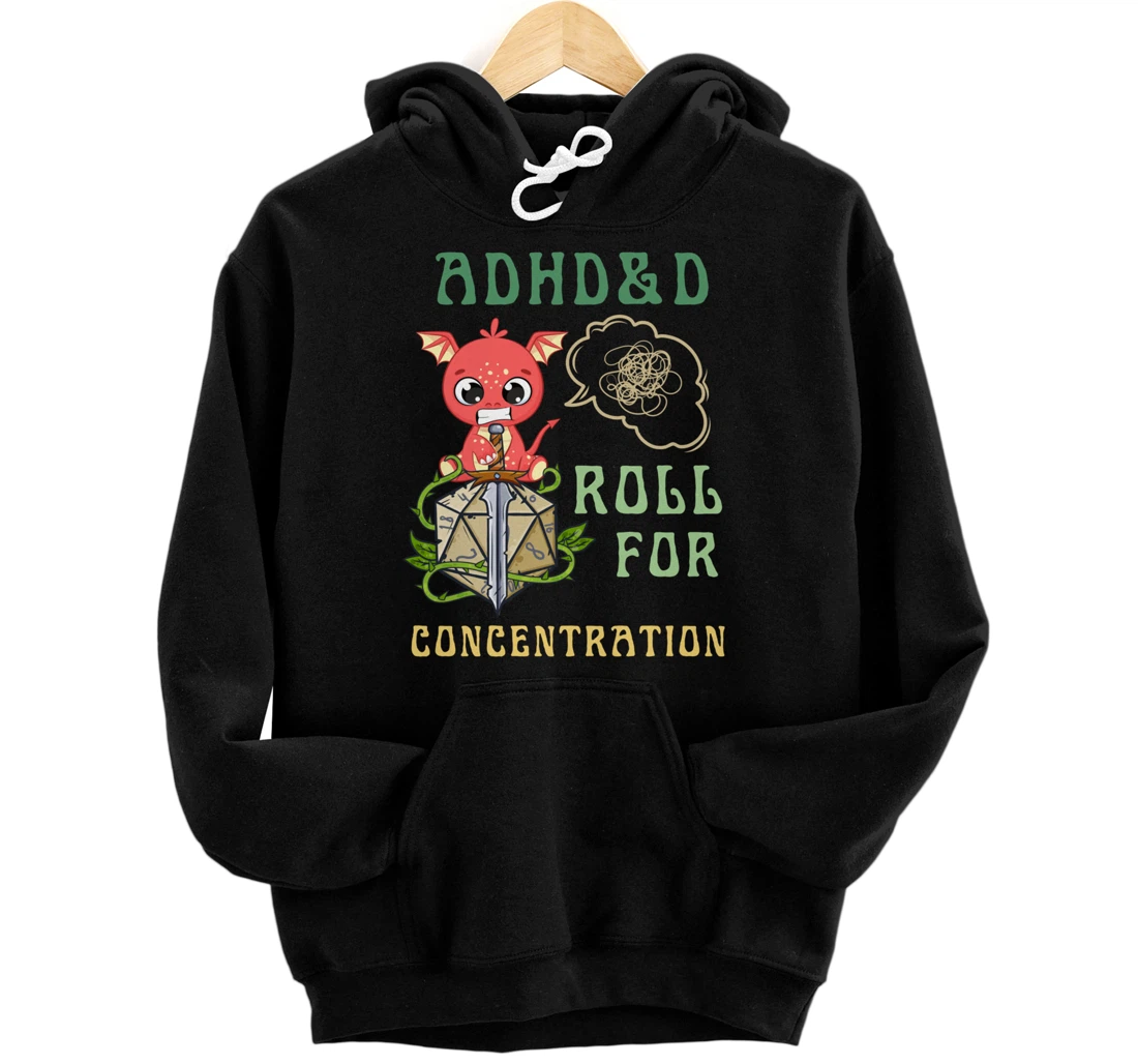 ADHD&D Roll For Concentration Funny Quote Gamer Apparel Pullover Hoodie