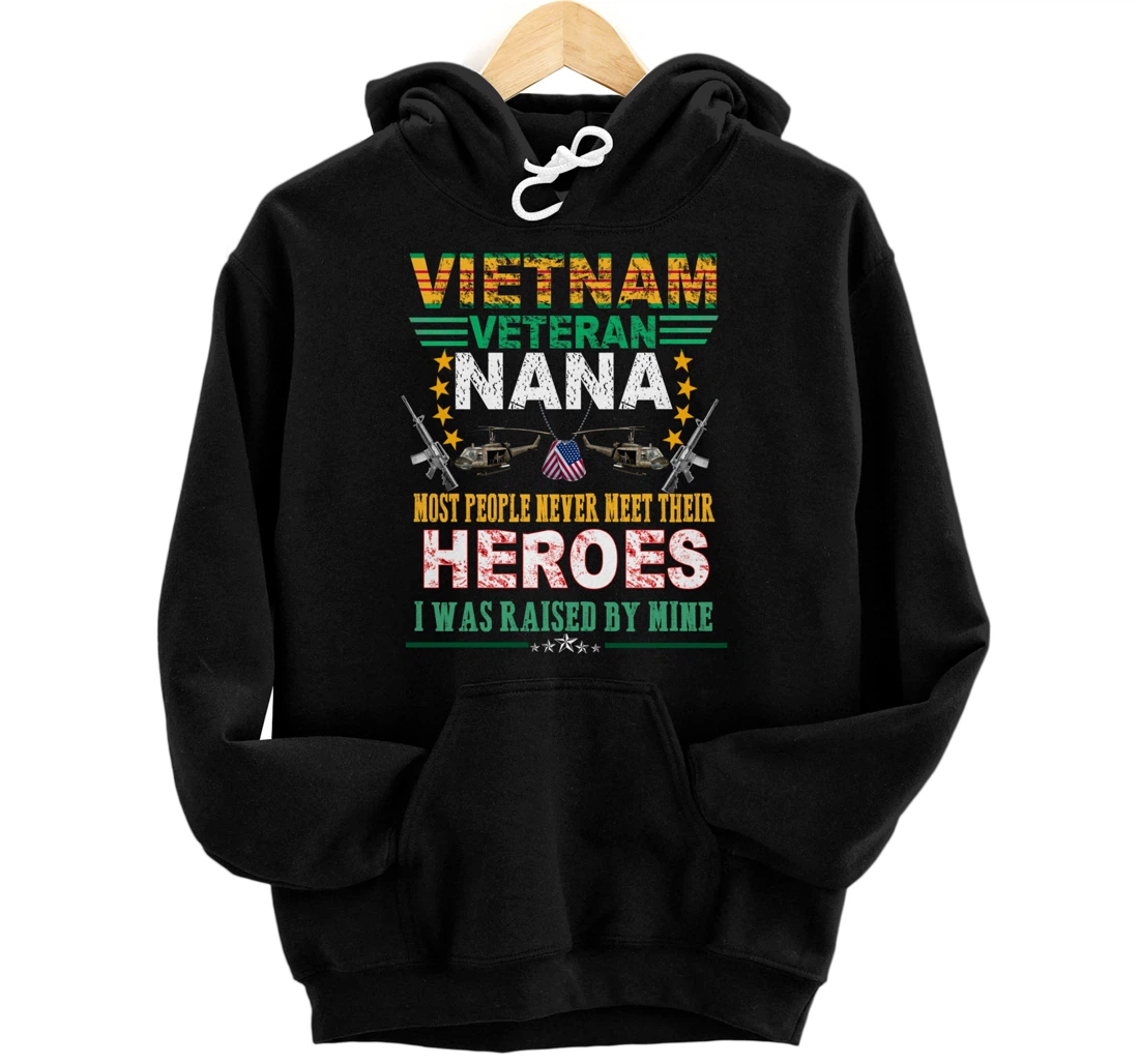 Vietnam Veteran Nana Raised By My Hero - Proud Veteran Pullover Hoodie