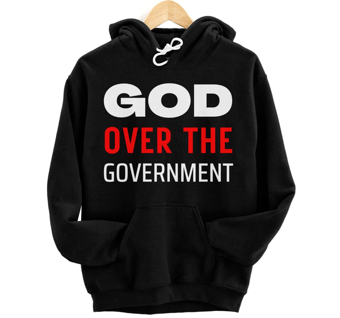 God Over The Government Pullover Hoodie