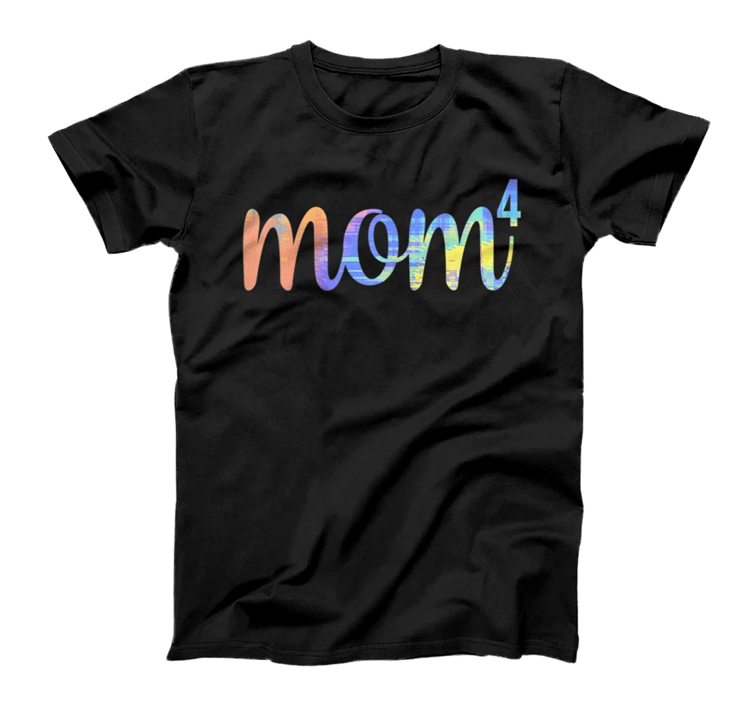 Womens Mom 4 Mother Squared Mama Mommy of 4 Cute Mom Life T-Shirt