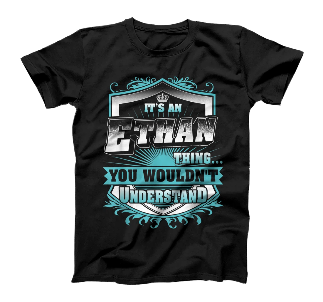 Best gift for ETHAN- ETHAN named T-Shirt