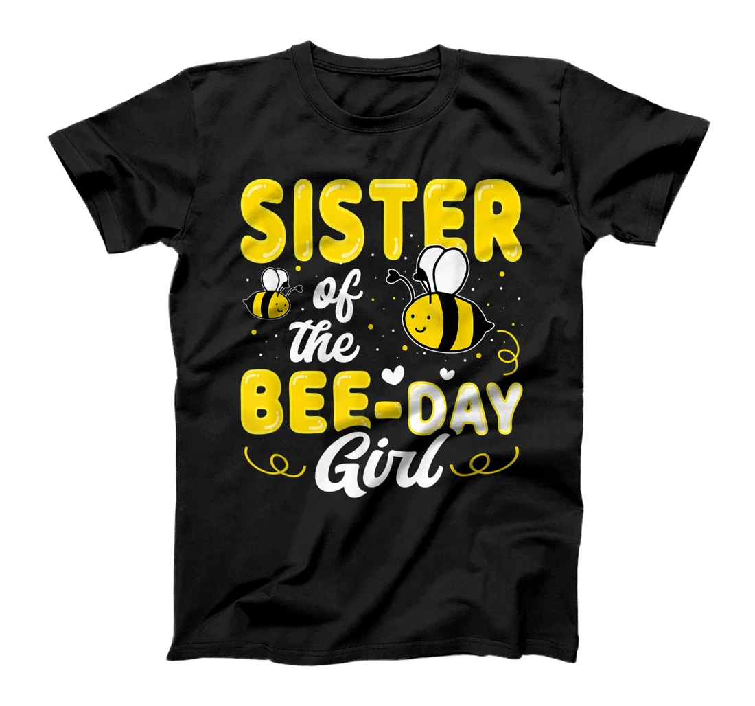 Sister Of The Bee Day Girl Hive Party Matching Birthday T-Shirt