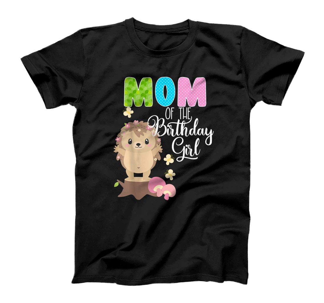 Hedgehog Mom Of The Birthday Girl Birthday Hedgehog Party T-Shirt