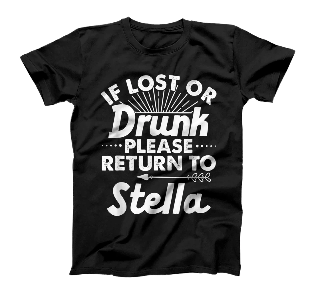 If Lost Or Drunk Please Return To STELLA Gift Name Women T-Shirt