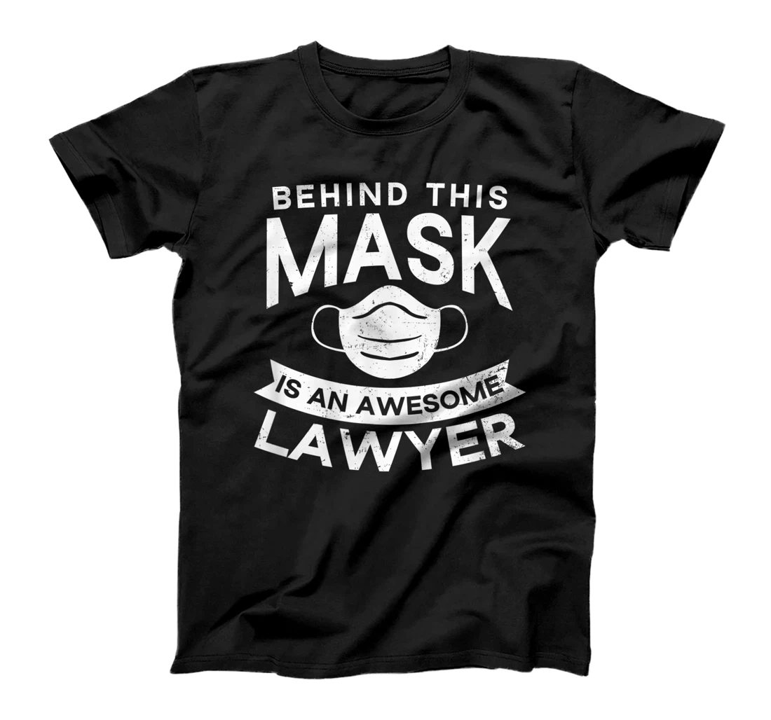 Attorney Design Mask Awesome Lawyer Gift T-Shirt