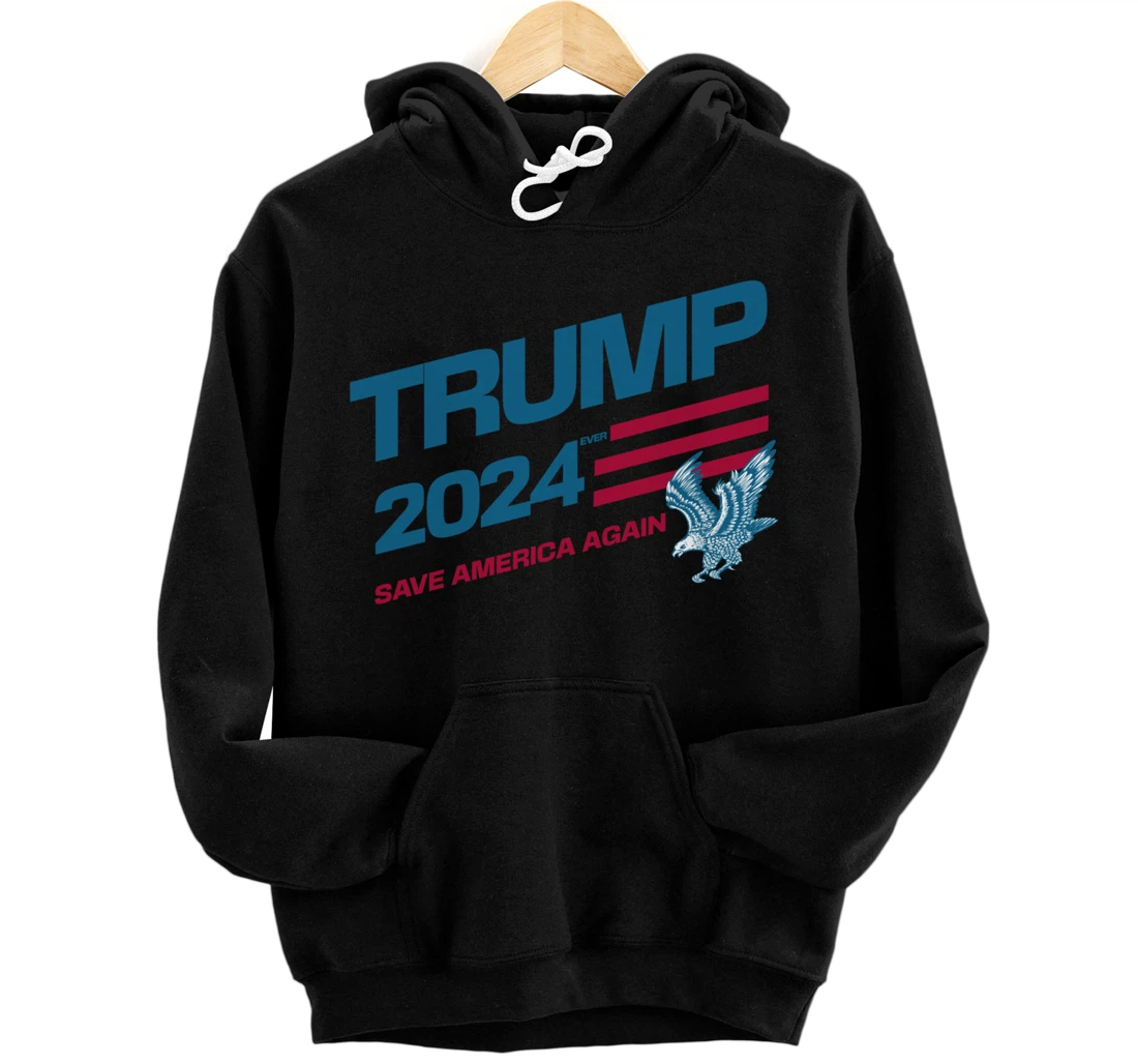 Trump 2024 Shirt Save America Shirt Save America Again Trump Pullover Hoodie