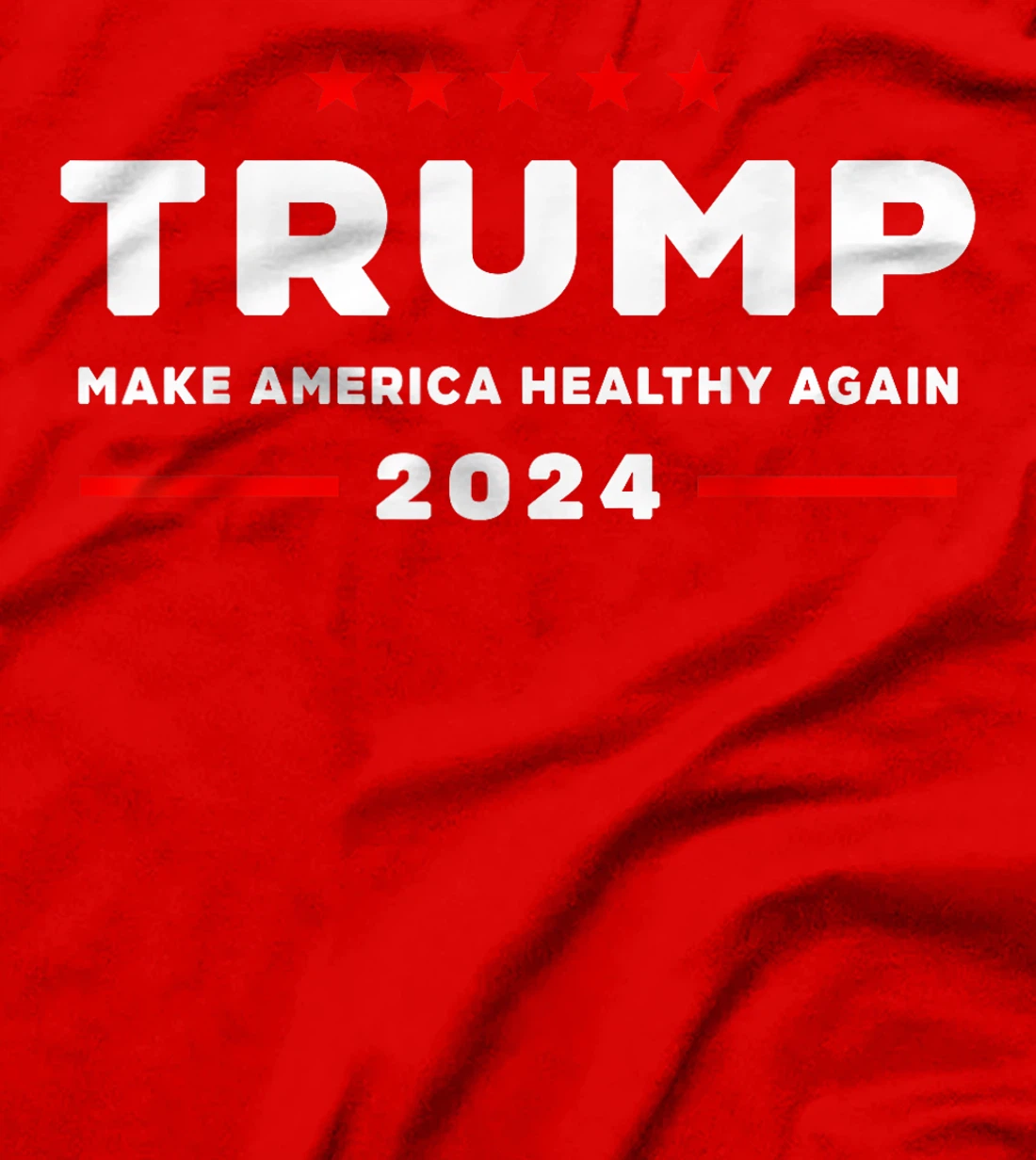 Trump 2024 Make America Healthy Again T-Shirt