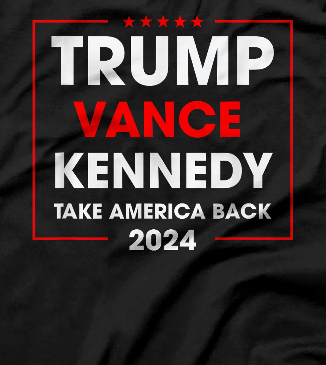 Trump Vance Kennedy For President Take America Back 2024 T-Shirt