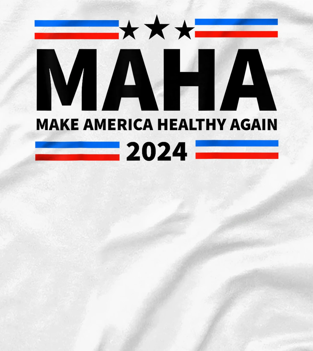 MAHA 2024 Make America Healthy Again Trump Kennedy Election T-Shirt