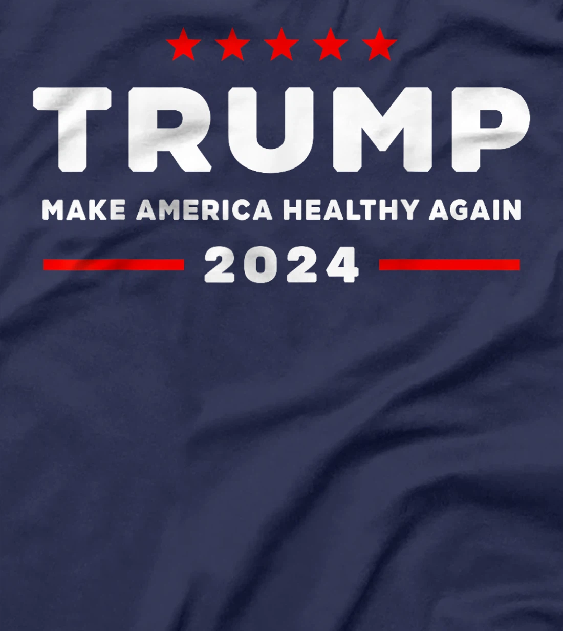 Trump 2024 Make America Healthy Again T-Shirt
