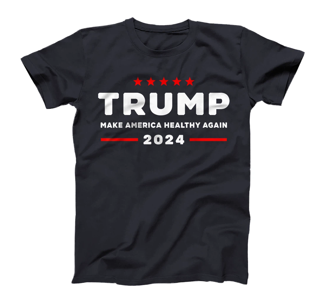 Trump 2024 Make America Healthy Again T-Shirt