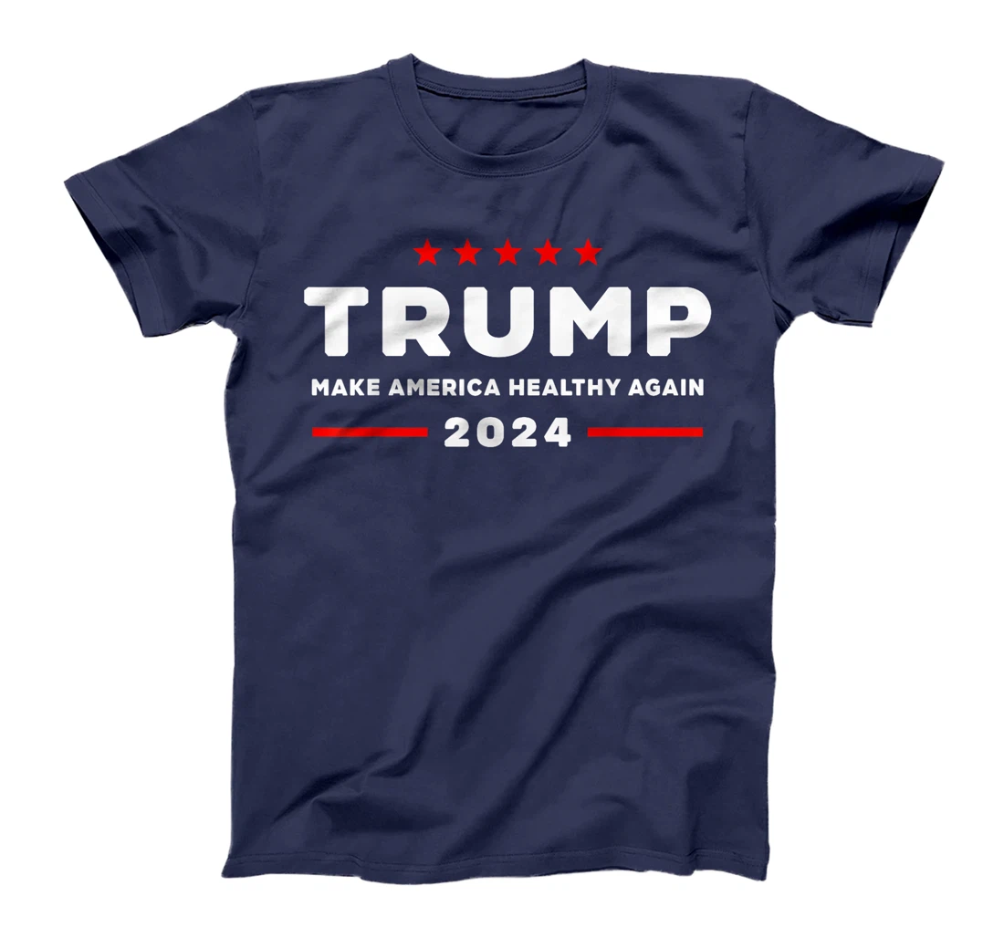 Trump 2024 Make America Healthy Again T-Shirt