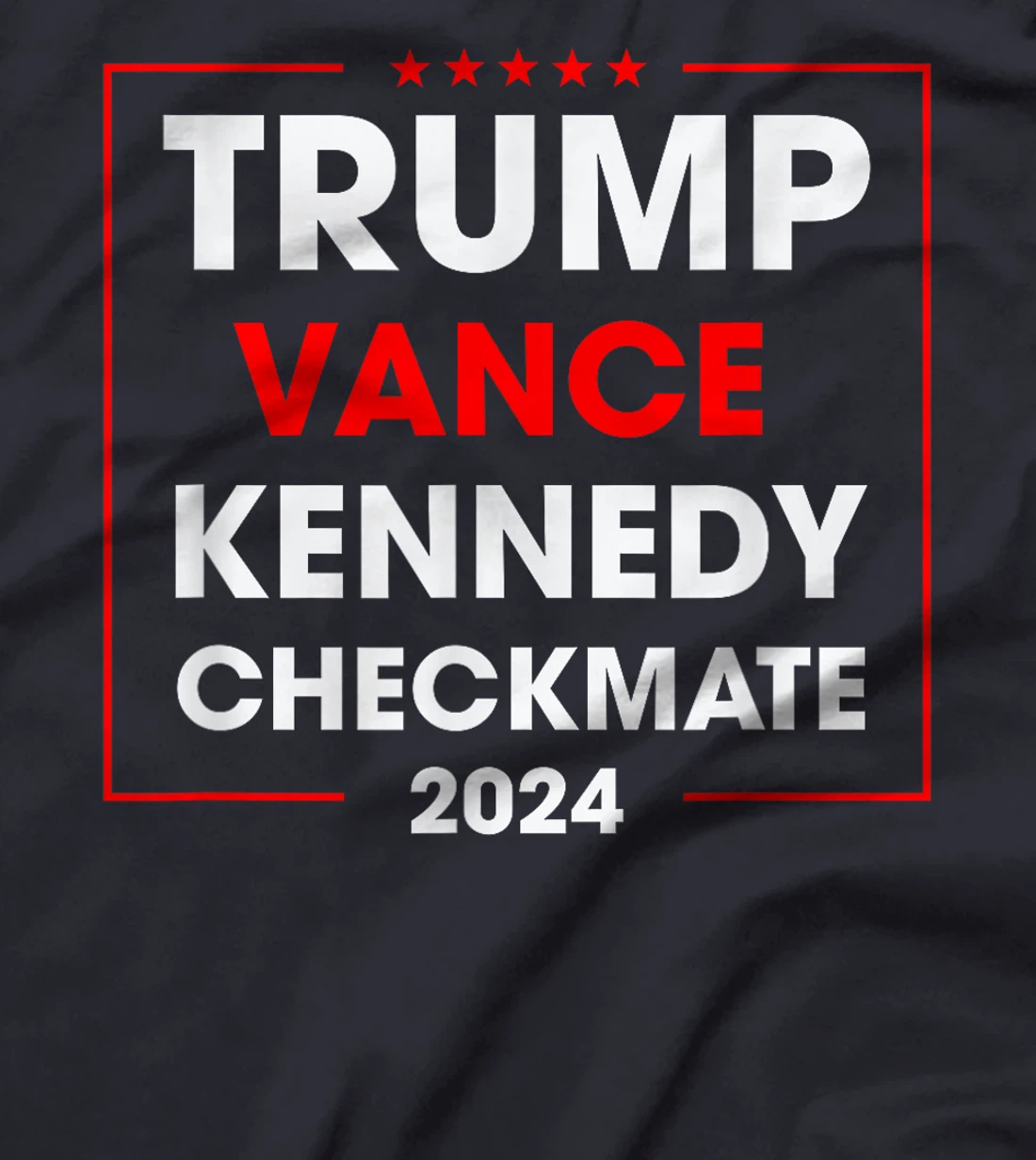 Trump Vance Kennedy Checkmate 2024 Election Republican T-Shirt