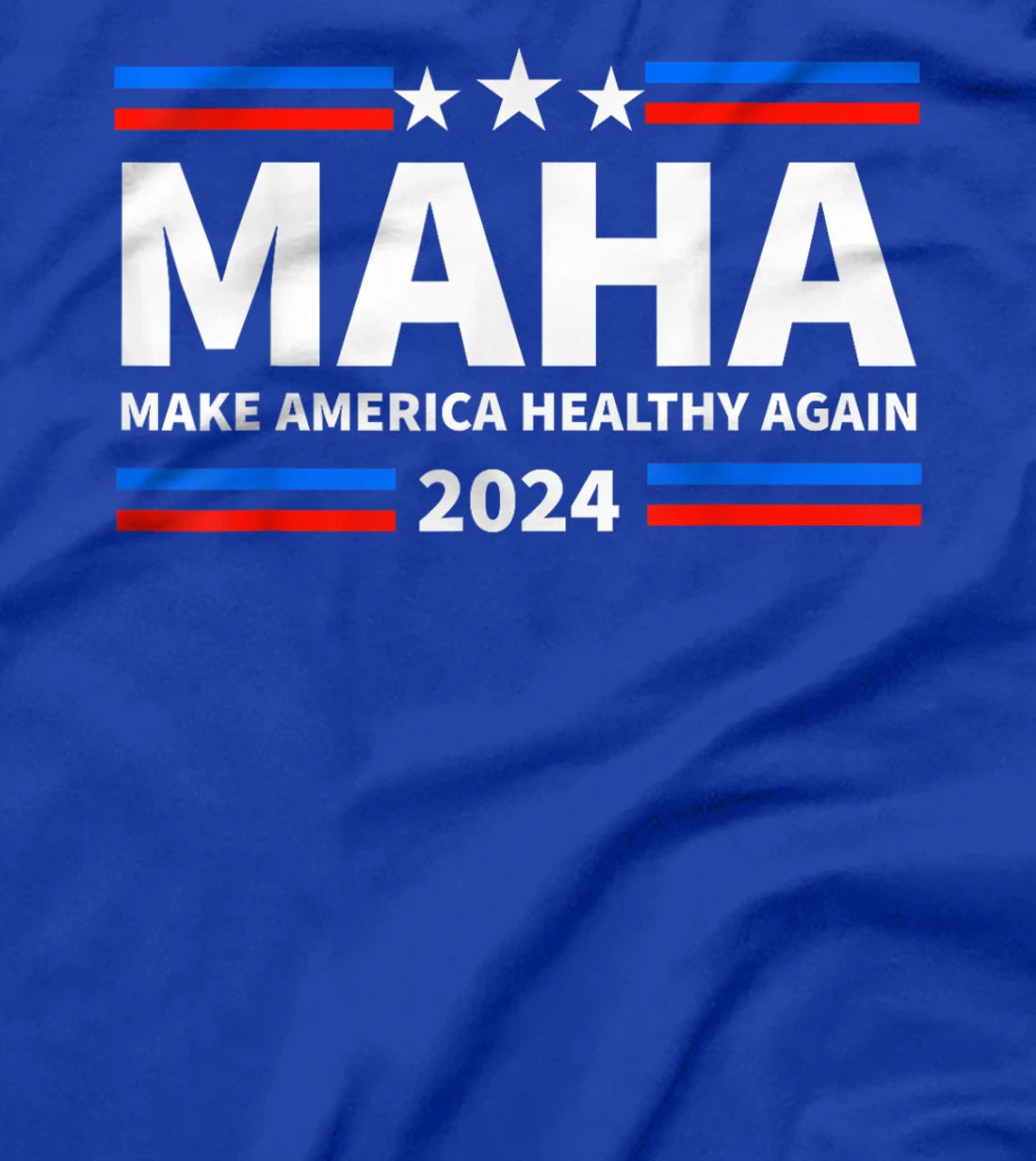MAHA 2024 Make America Healthy Again Trump Kennedy President T-Shirt