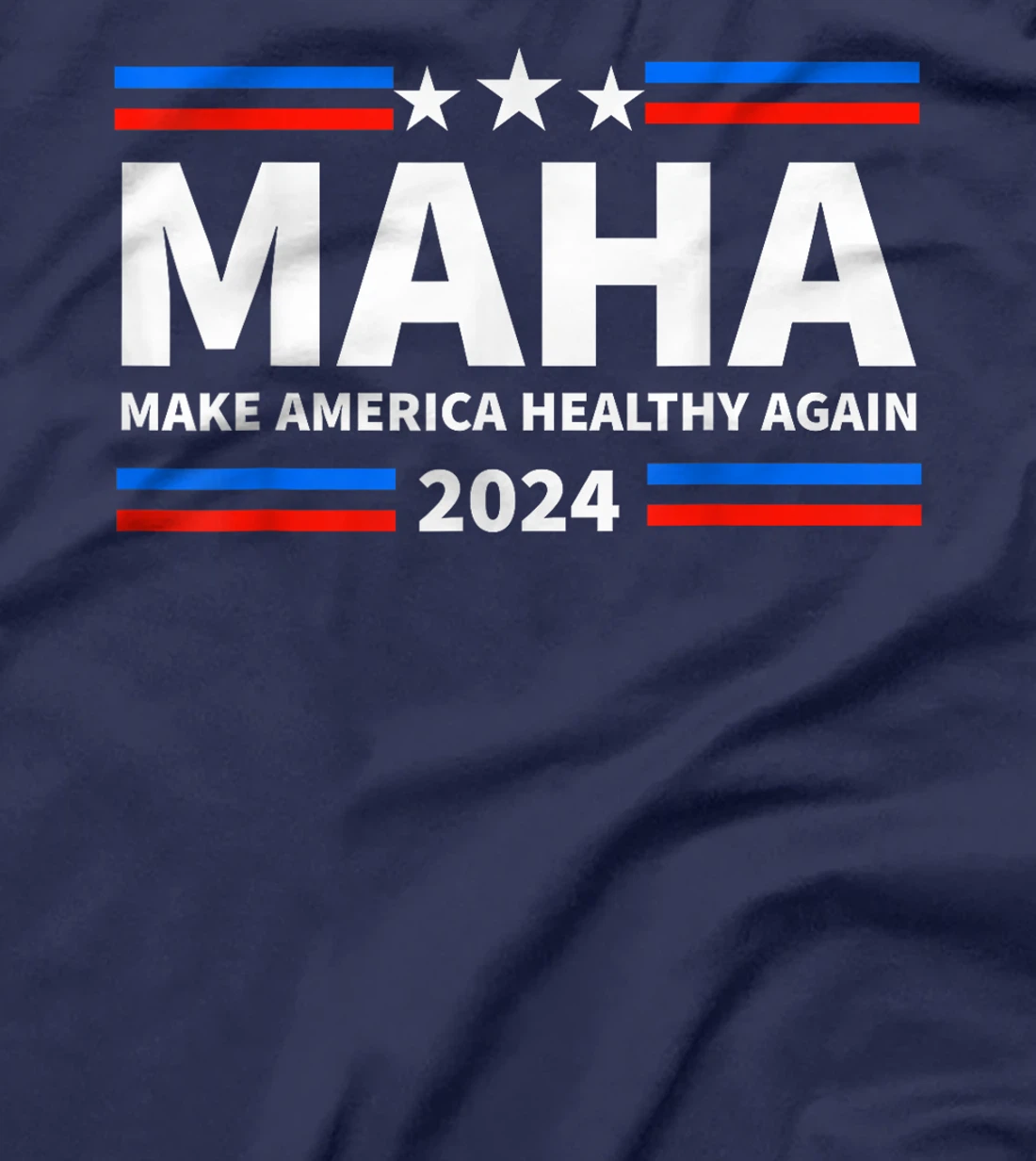 MAHA 2024 Make America Healthy Again Trump Kennedy President T-Shirt