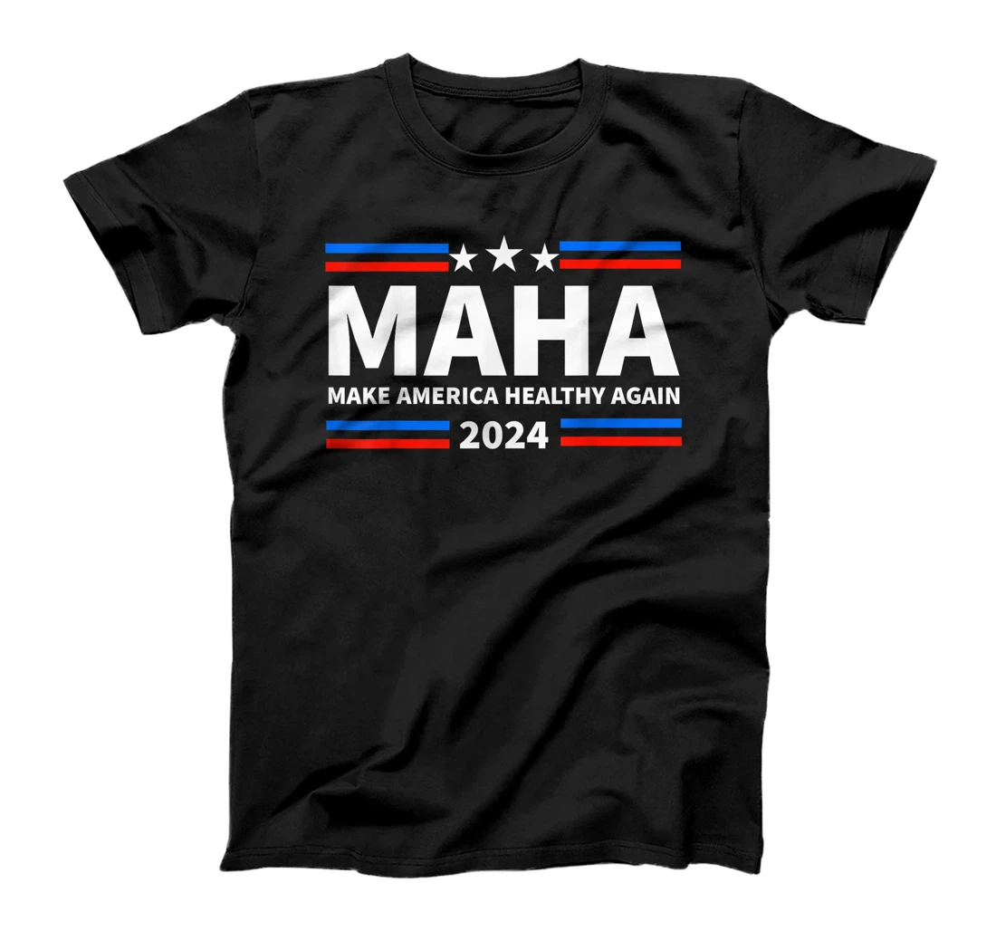 MAHA 2024 Make America Healthy Again Trump Kennedy President T-Shirt