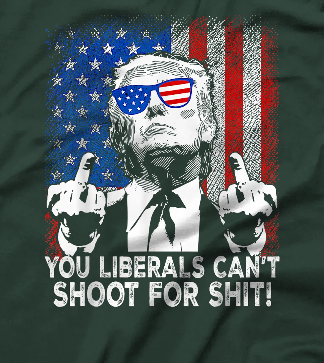Womens Trump You Liberals Can't Shoot For Shit T-Shirt