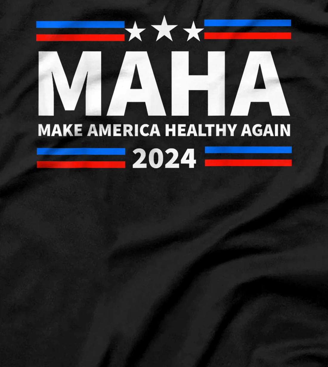 MAHA 2024 Make America Healthy Again Trump Kennedy President T-Shirt