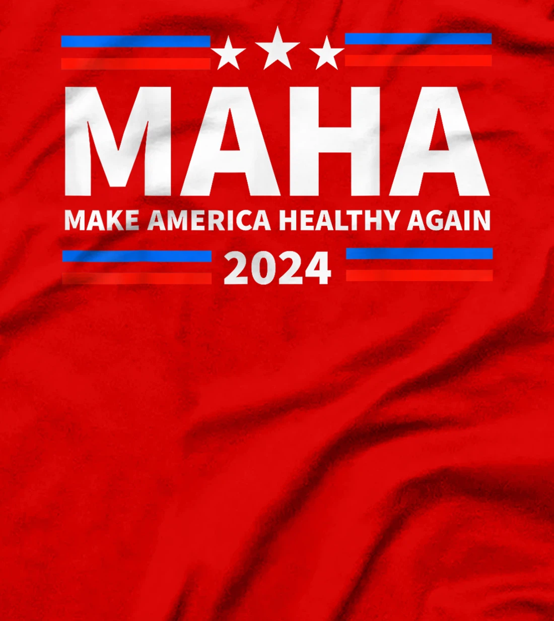 MAHA 2024 Make America Healthy Again Trump Kennedy President T-Shirt