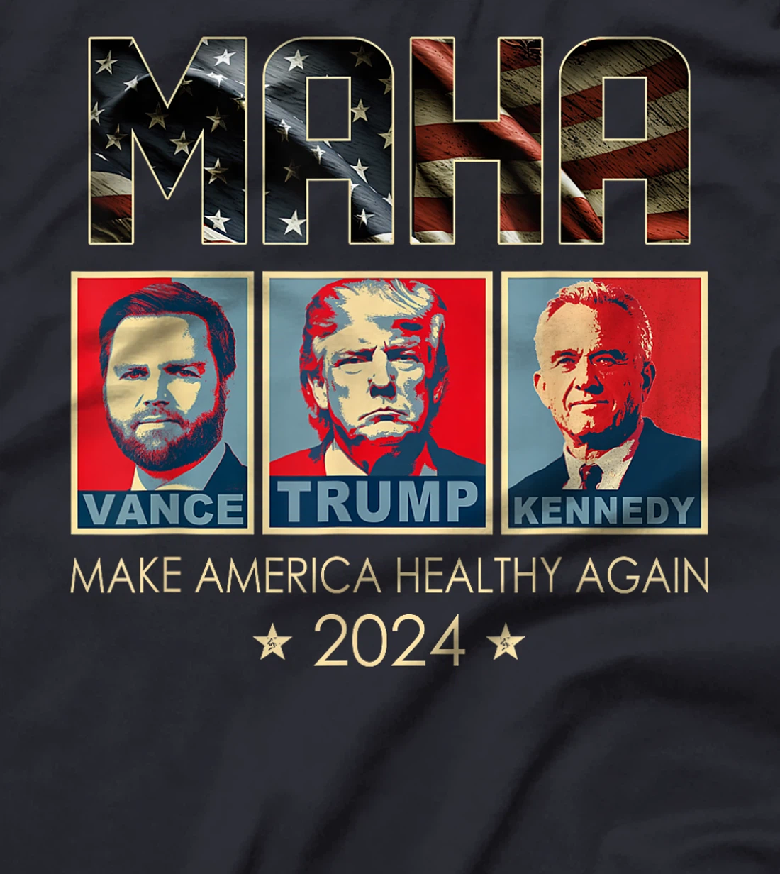 Trump Vance Kennedy 2024 MAHA Make America Healthy Again T-Shirt