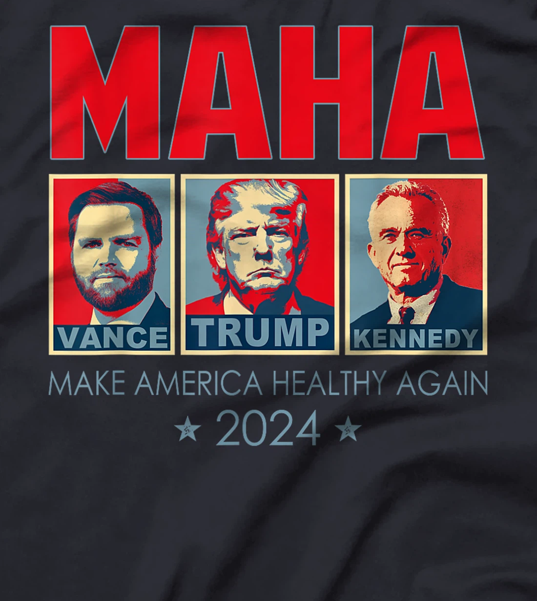 Trump Vance Kennedy 2024 MAHA Make America Healthy Again T-Shirt