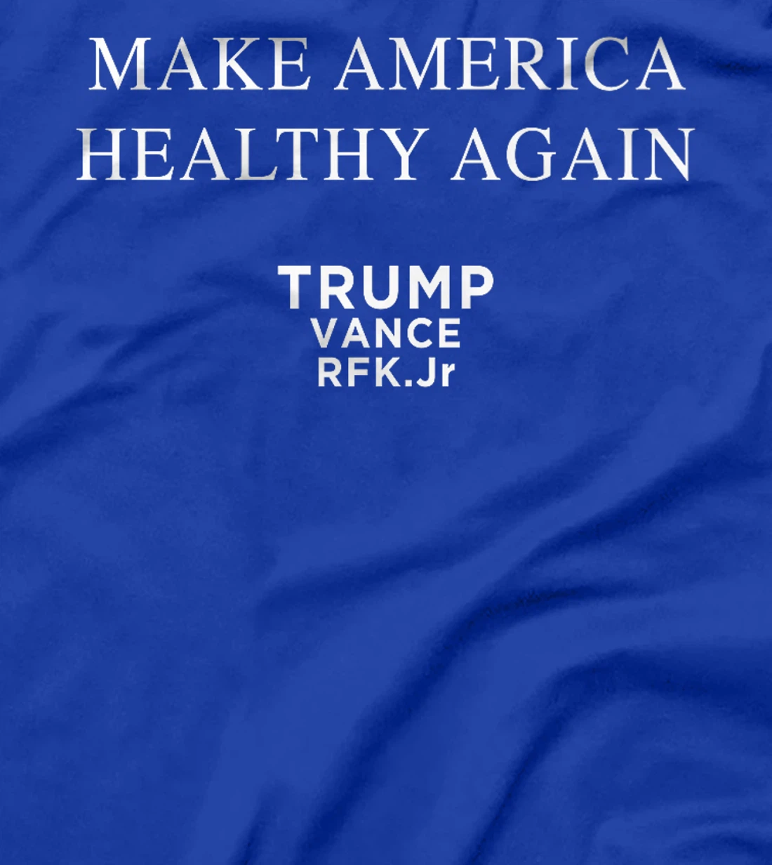 Make America Healthy Again Trump RFK Vance Election Premium T-Shirt