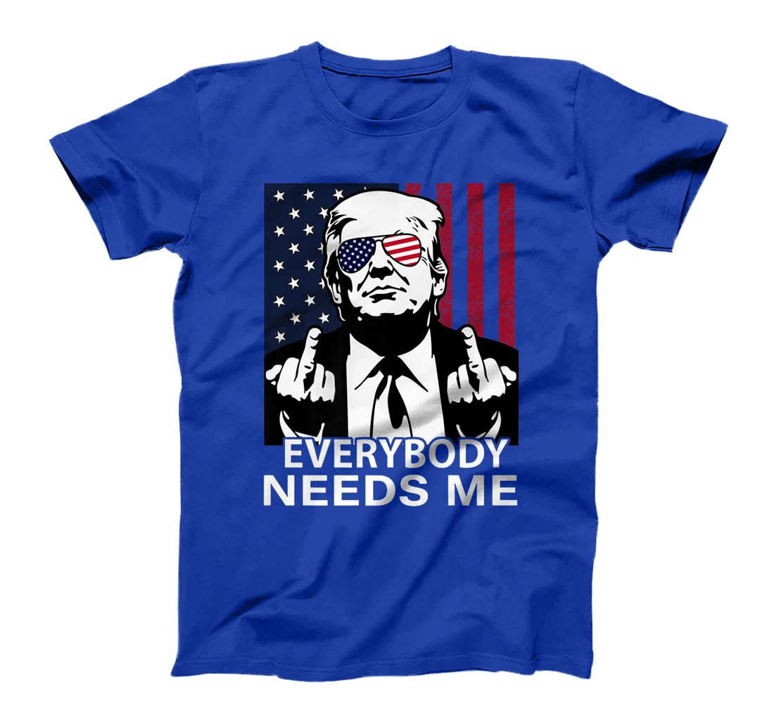 Trump Everybody Needs Me for Men Women US Flag Premium T-Shirt