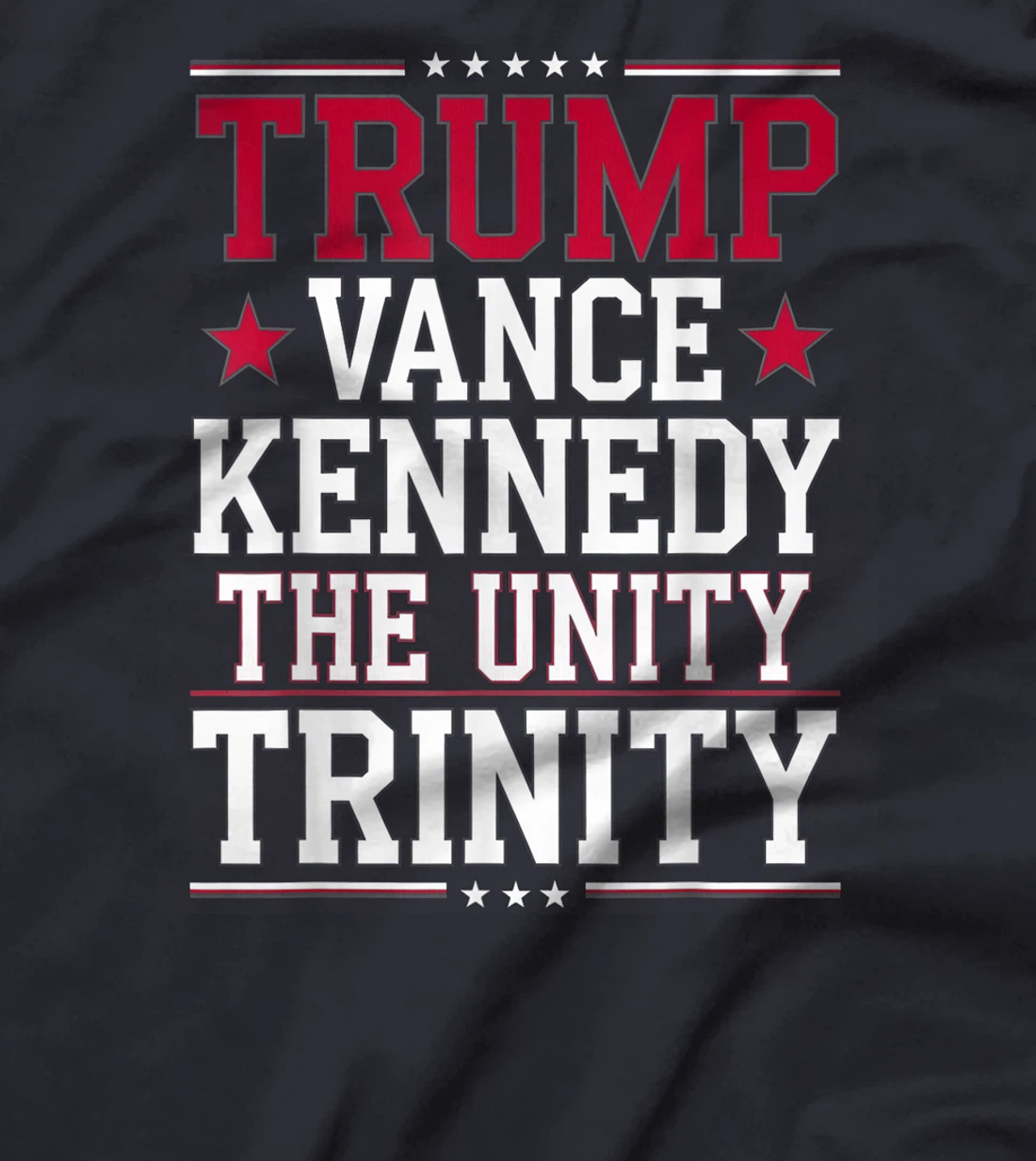 Trump Vance Kennedy The Unity Trinity USA Presidential 24 T-Shirt