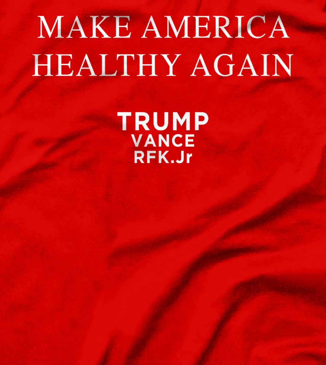 Make America Healthy Again Trump RFK Vance Election Premium T-Shirt