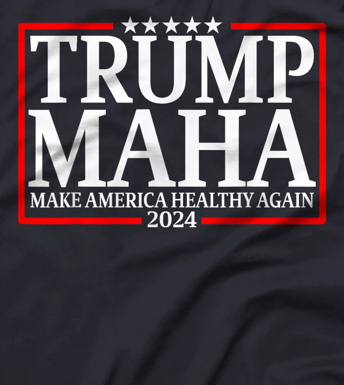 Trump MAHA Make America Healthy Again Funny Elections 2024 T-Shirt