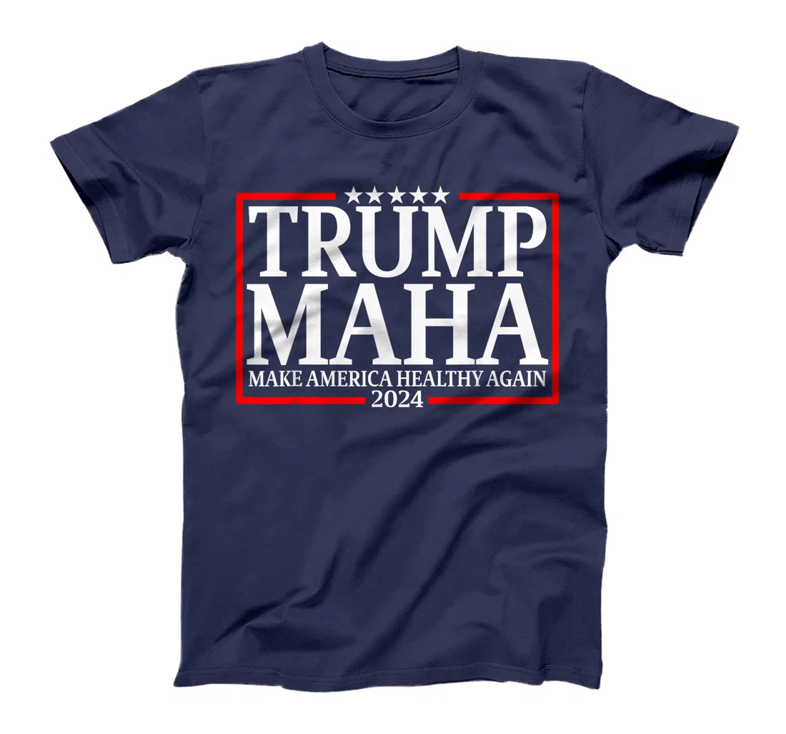 Trump MAHA Make America Healthy Again Funny Elections 2024 T-Shirt